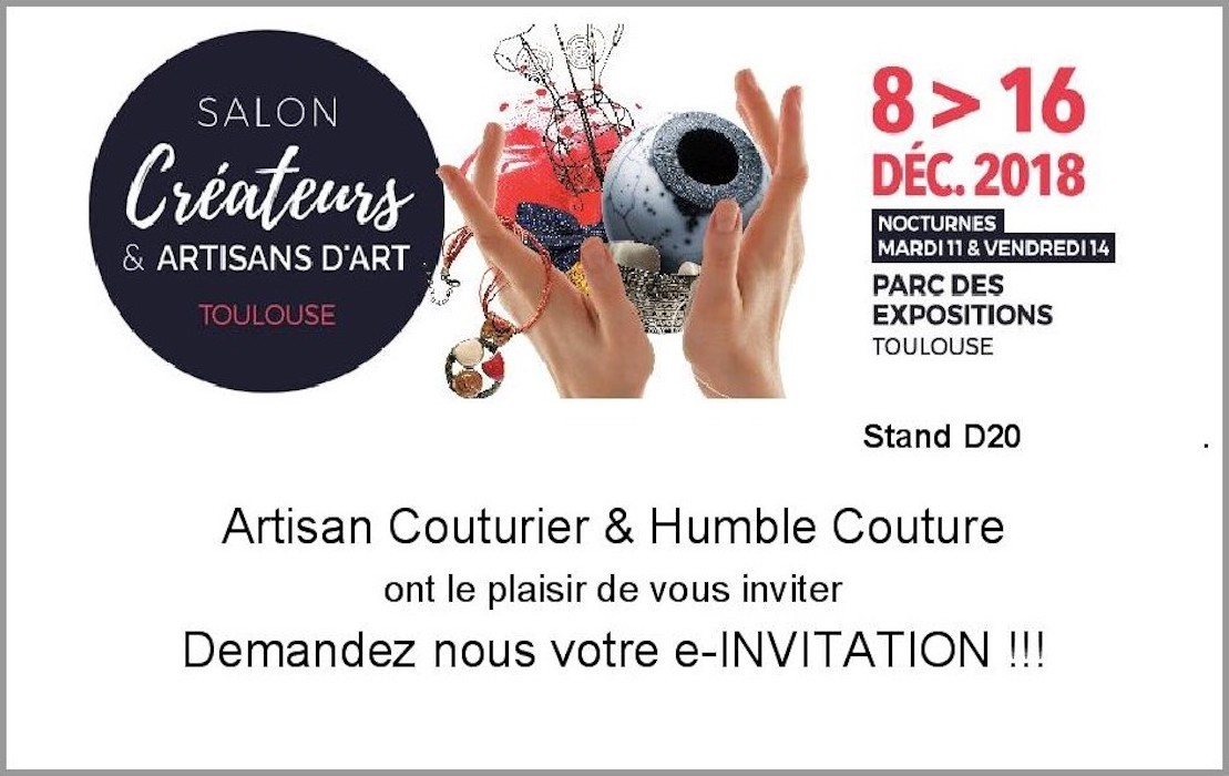 HUMBLE COUTURE AU SALON DES CREATEURS DE TOULOUSE DU 8 AU 16 DECEMBRE 2018 A TOULOUSE